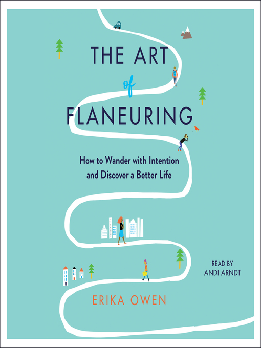 Book jacket for The art of flaneuring : how to wander with intention and discover a better life